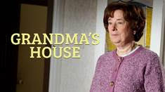 GRANDMA’S HOUSE