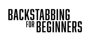 BACKSTABBING FOR BEGINNERS