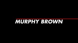 Murphy Brown