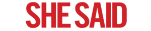 She Said Logo