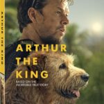 ARTHUR THE KING Arrives on Digital April 23, and on Blu-ray & DVD May 28