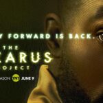 TNT’s Original Scripted Thriller THE LAZARUS PROJECT Returns With Season 2 Premiere on Sunday, June 9