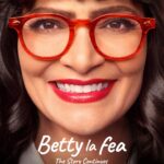 She’s Back & Stronger Than Ever! Prime Video Reveals Premiere Date for BETTY LA FEA, THE STORY CONTINUES