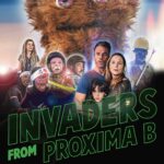 Sci-Fi Comedy INVADERS FROM PROXIMA B Beams Onto Screens May 31